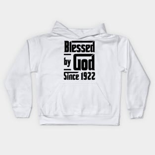 Blessed By God Since 1922 101st Birthday Kids Hoodie